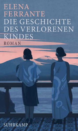 [Neapolitanische Saga 04] • Die Geschichte des verlorenen Kindes